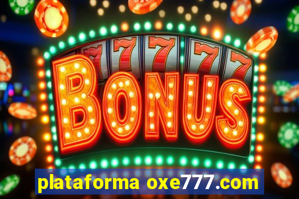 plataforma oxe777.com